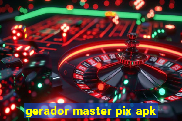 gerador master pix apk